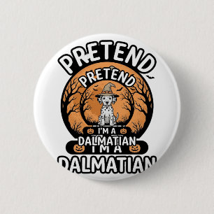 Doe alsof ik een Dalmatische Halloweenhond ben Ronde Button 5,7 Cm