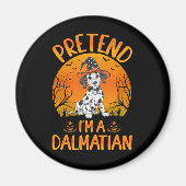 Doe alsof ik een Dalmatische Hond Halloween (1) Magneet (Voorkant)