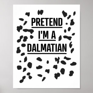 Doe alsof ik een Dalmatische Shirt grappige luie H Poster