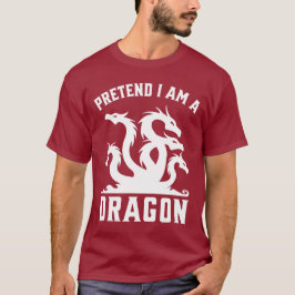 Doe alsof ik een draak ben t-shirt