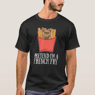 Doe alsof ik een Franse Friet Kat ben voor Kat 1 T-shirt