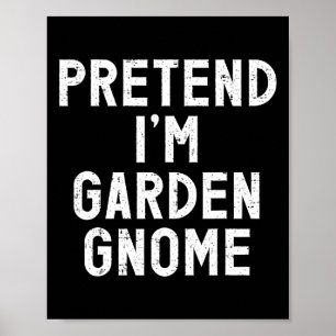 Doe alsof ik een Garden Gnome Halloween kostuum be Poster