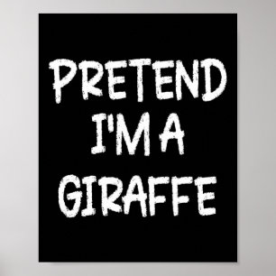 Doe alsof ik een Giraffe ben Lazy Last Minute Hall Poster
