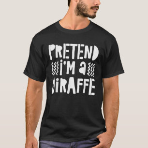 Doe alsof ik een Giraffe T Shirt T Shirt ben