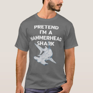 Doe alsof ik een Hammerhead-haai ben T-shirt