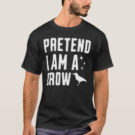Doe alsof ik een kraai ben t-shirt