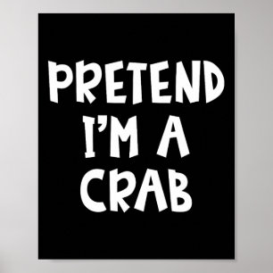 Doe alsof ik een krab bijpassende kostuum Lazy Eas Poster