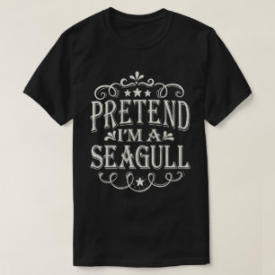Doe alsof ik een meeuw makkelijk lui Halloween kos T-shirt