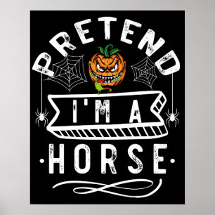 Doe alsof ik een paard ben Grappig Halloween Kostu Poster
