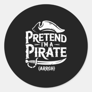 Doe alsof ik een piraat shirt kinderen mannen vrou ronde sticker