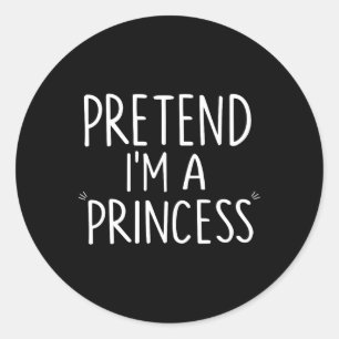 Doe alsof ik een prinses kostuum Halloween grappig Ronde Sticker