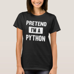 Doe alsof ik een Python Halloween kostuum ben T-shirt