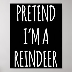 Doe alsof ik een rendier ben Easy Kerst Costuum Xm Poster