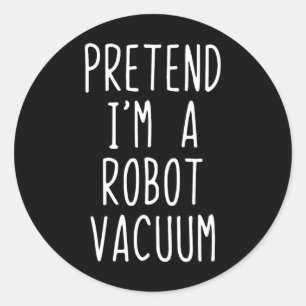 Doe alsof ik een robot vacuüm kostuum Halloween La Ronde Sticker