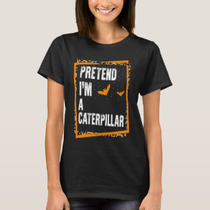 Doe alsof ik een rups ben Easy Lazy Halloween kost T-shirt
