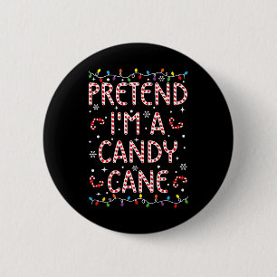 Doe alsof ik een snoeprietje ben Grappig Kerstmisk Ronde Button 5,7 Cm