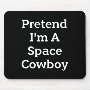 Doe alsof ik een Space Cowboy kostuum plezier Hall Muismat