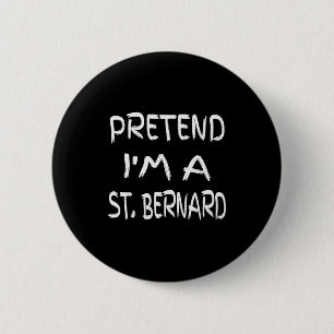 Doe alsof ik een St. Bernard ben Funny Halloween H Ronde Button 5,7 Cm