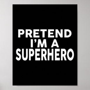 Doe alsof ik een superheld grappig Halloween kostu Poster