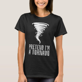 Doe alsof ik een Tornado ben - Grappig Kostuum Hal T-shirt