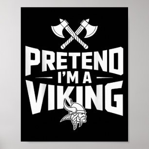 Doe alsof ik een Viking Halloween kostuum ben Poster