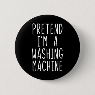 Doe alsof ik een wasmachine kostuum halloween ben ronde button 5,7 cm