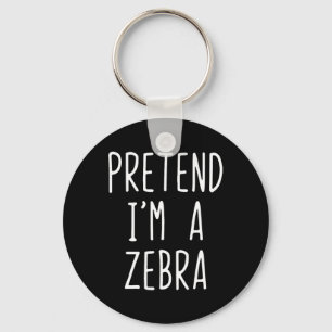 Doe alsof ik een Zebra kostuum ben Halloween Funny Sleutelhanger