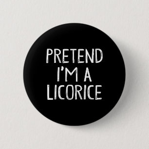 Doe alsof ik een zoethout bijpassende kostuum lui  ronde button 5,7 cm