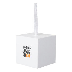 Doe alsof ik een zwarte kat ben Halloween kat T-sh Kubus Ornament
