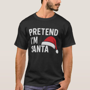Doe alsof ik Kerstman ben - Grappige Kersthumor T-shirt