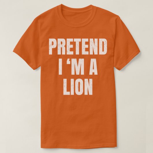 Doe alsof in een leeuw kostuum Halloween Lazy Easy T-shirt (Design voorkant)