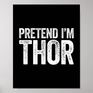 Doe alsof in een Thor Shirt Volwassen Kinder Manne Poster