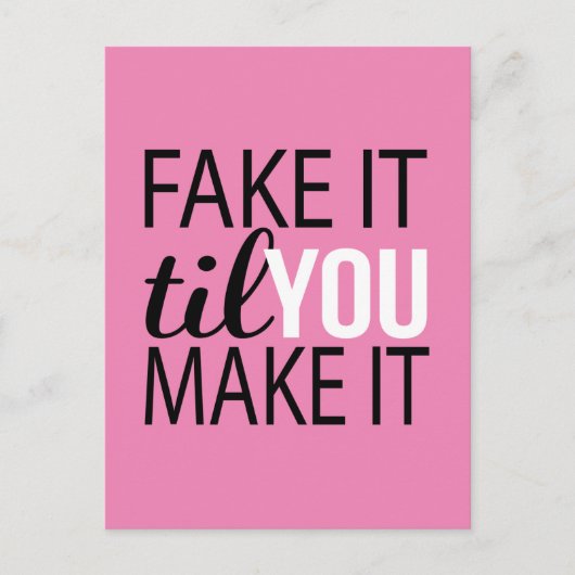 Doe alsof tot je het maakt briefkaart (Voorkant)