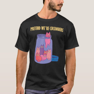 Doe alsof we komkommers glazen pot grappige Katten T-shirt