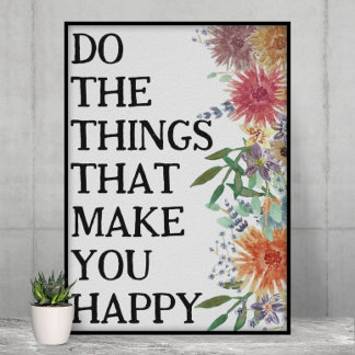 Doe de dingen die je gelukkig maken Motiverend Poster
