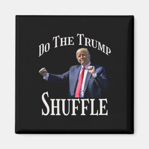 Doe de Trump Shuffle politieke humor Dance Fun Magneet
