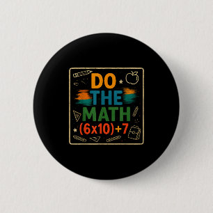 Doe De Wiskunde Grappig 67 Vergelijking Klaskamer Ronde Button 5,7 Cm