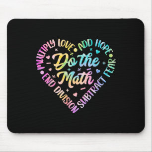 Doe de Wiskunde Multiply Love Add Hope Wiskunde Te Muismat