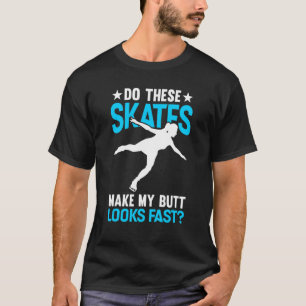 Doe deze Schaatsen mijn knopje snel ijskatif maken T-shirt