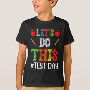 Doe deze testdag Motivatie testen leraar Stud T-shirt