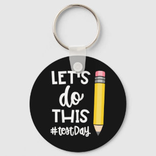 Doe deze testdag staat testen leraar motivationa sleutelhanger