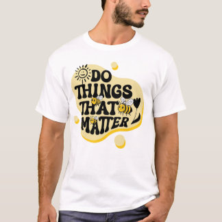 Doe Dingen Die Ertoe Doen – Motivational Minimalis T-shirt
