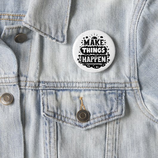 Doe dingen gebeuren ronde button 5,7 cm (In situ)