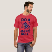 Doe een Barrel Roll T-shirt (Voorkant volledig)