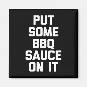 Doe er wat BBQ-saus op - grappig barbecue grillen Magneet