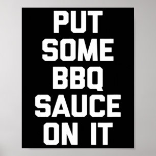 Doe er wat BBQ-saus op - grappig barbecue grillen Poster