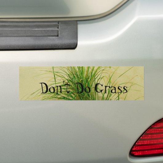 Doe geen grass Bumpersticker (Op auto)
