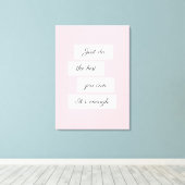 Doe gewoon het beste wat je kunt canvas afdruk (Insitu (Houten vloer))