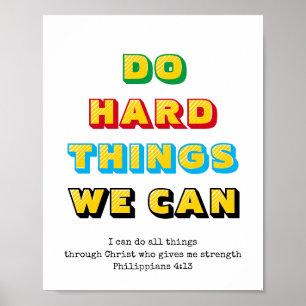 DOE HARDE DINGEN DIE WE KUNNEN Phil 4:13 CHRIS Poster