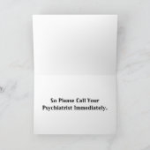 Doe het goed, bel je psychiater onmiddellijk kaart (Binnen)